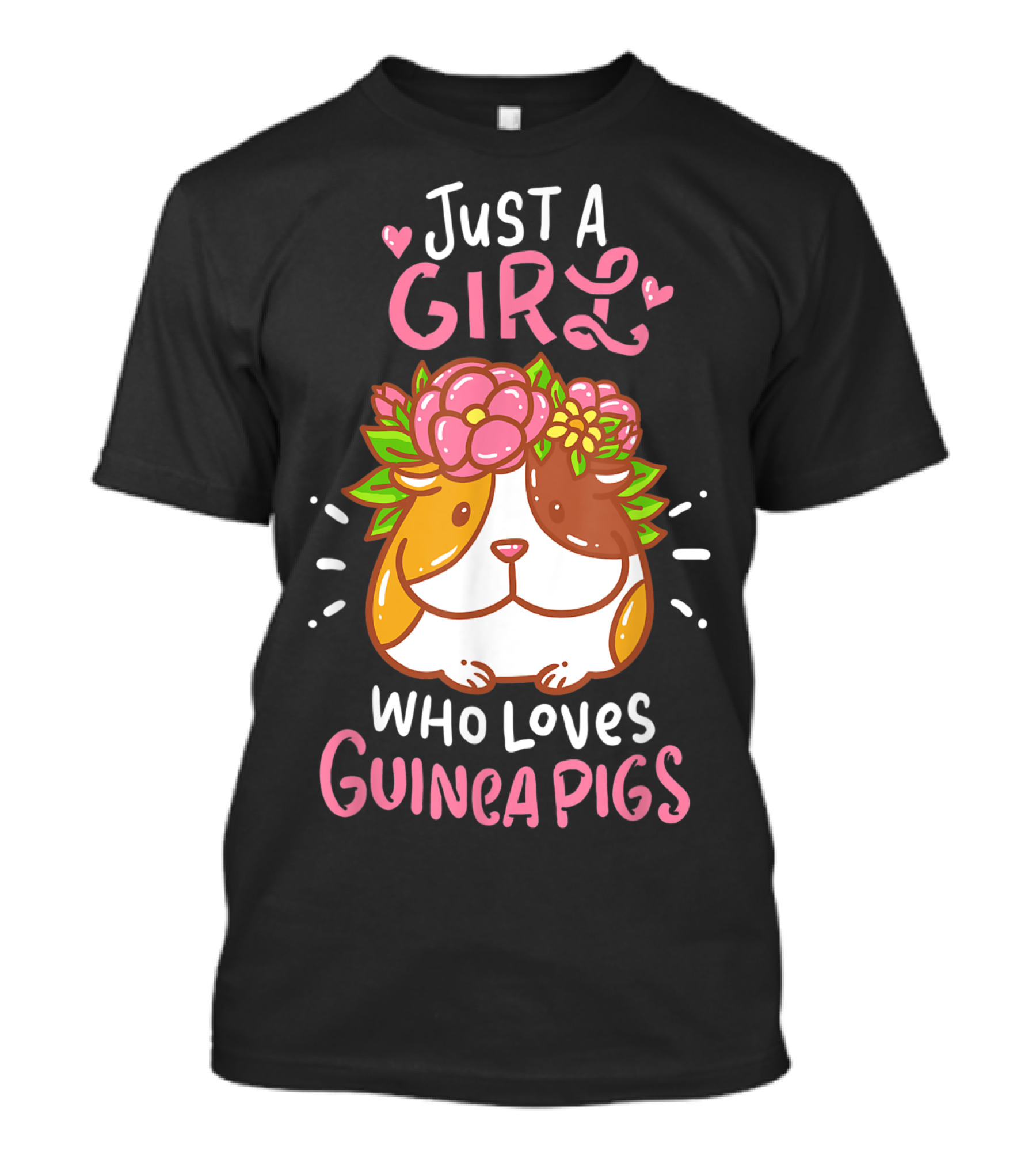 Just A Girl Who Loves Guinea Pigs Small Animal Rodent Pet T-Shirt