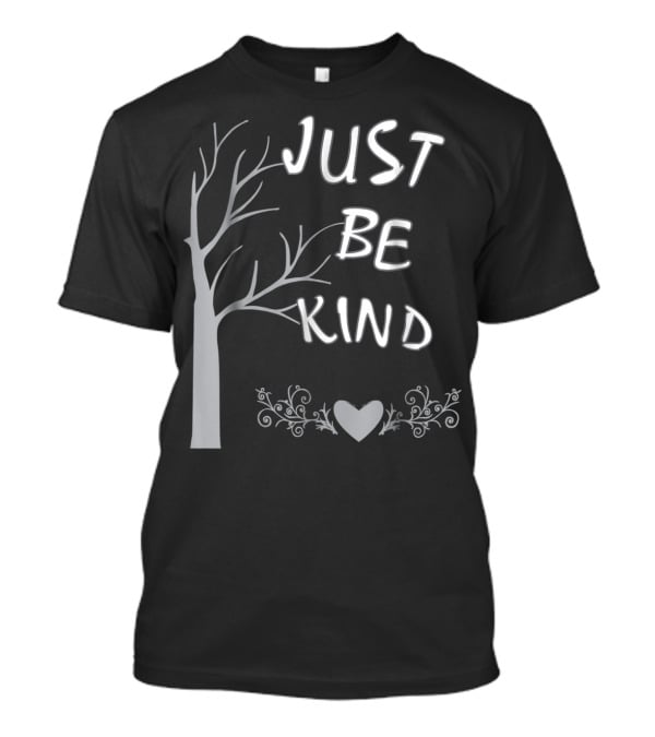JUST BE KIND Tree Heart Flourish T-Shirt