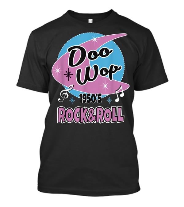 1950s Doo Wop Rock And Roll Vintage 50s Clothing T-Shirt