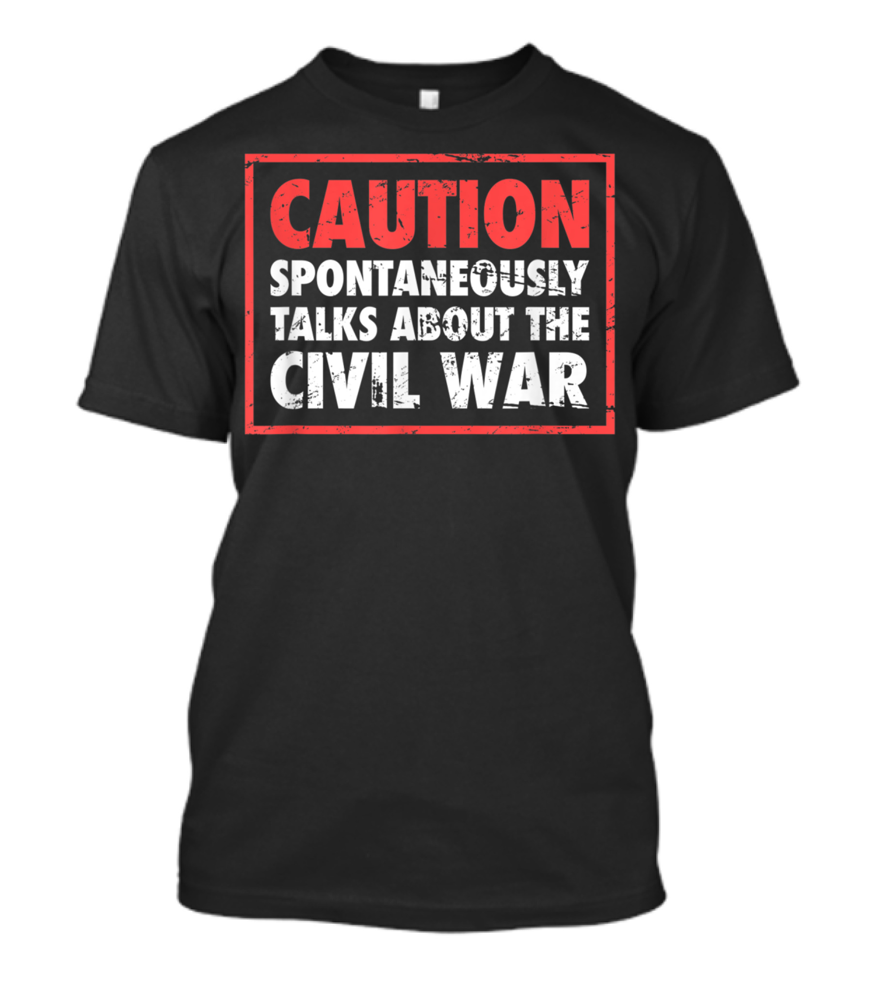 CAUTION Spontaneously Talks About The Civil War T-Shirt
