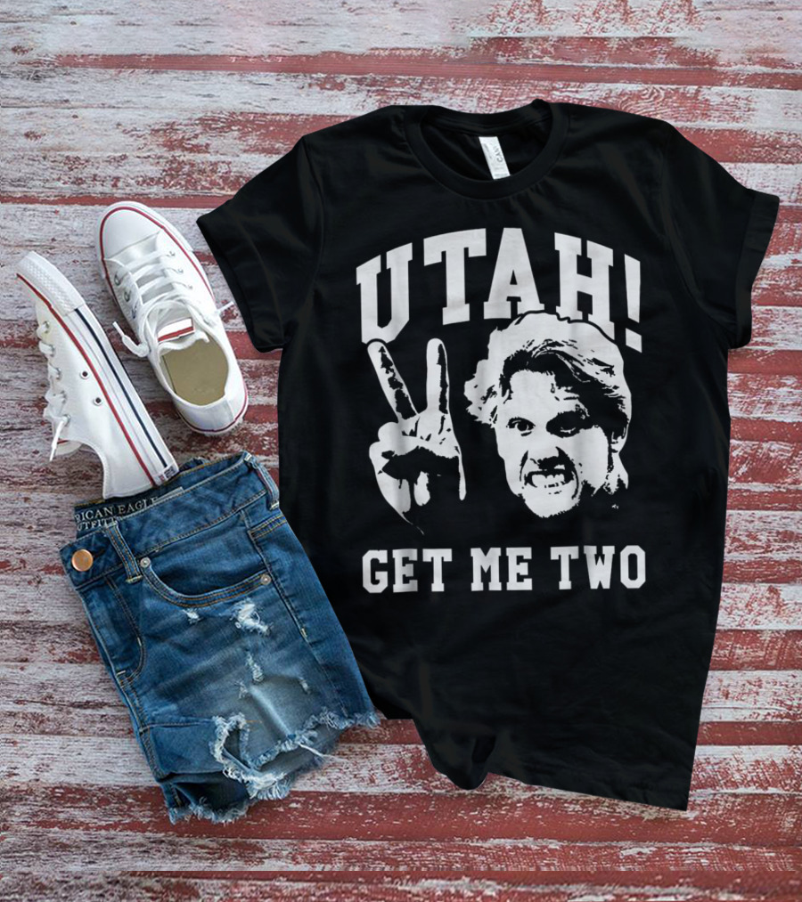UTAH Get Me Two T-Shirt