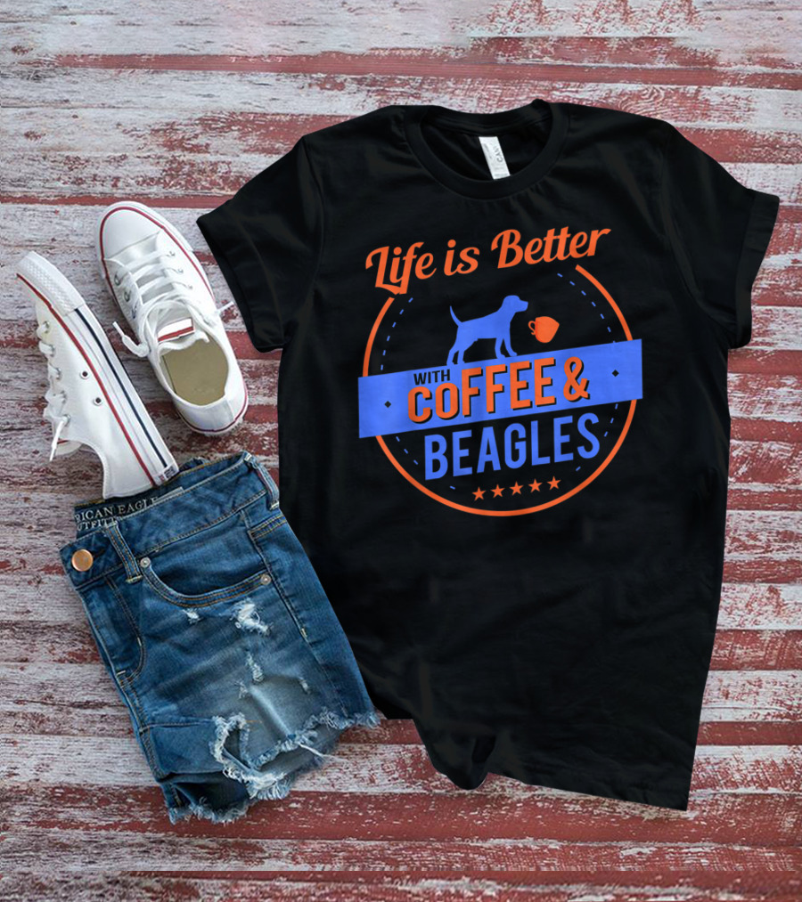 Life Is Better With Coffee And Beagles T-Shirt