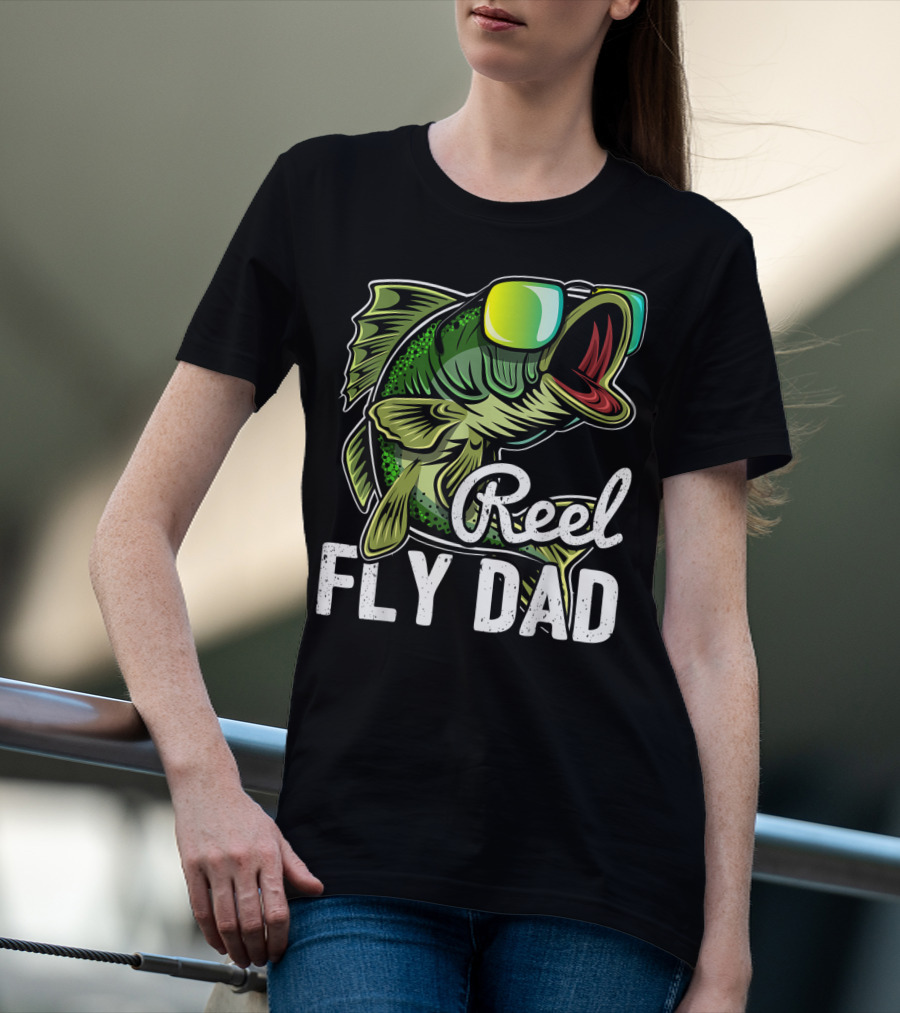 Reel Fly Dad Fishing Sunglasses Bass Fly Fishing T-Shirt