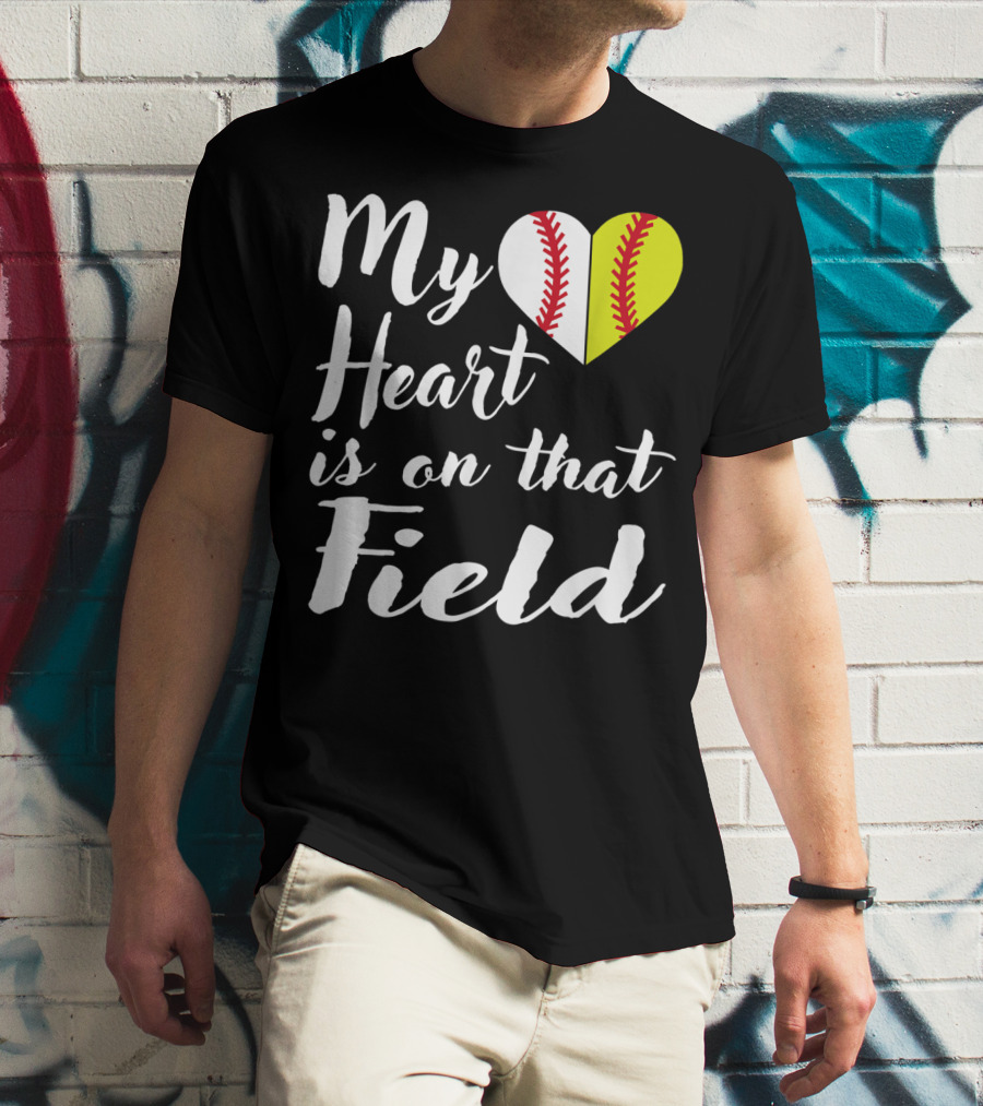 My Heart Is On That Field Baseball Softball Split Heart T-Shirt