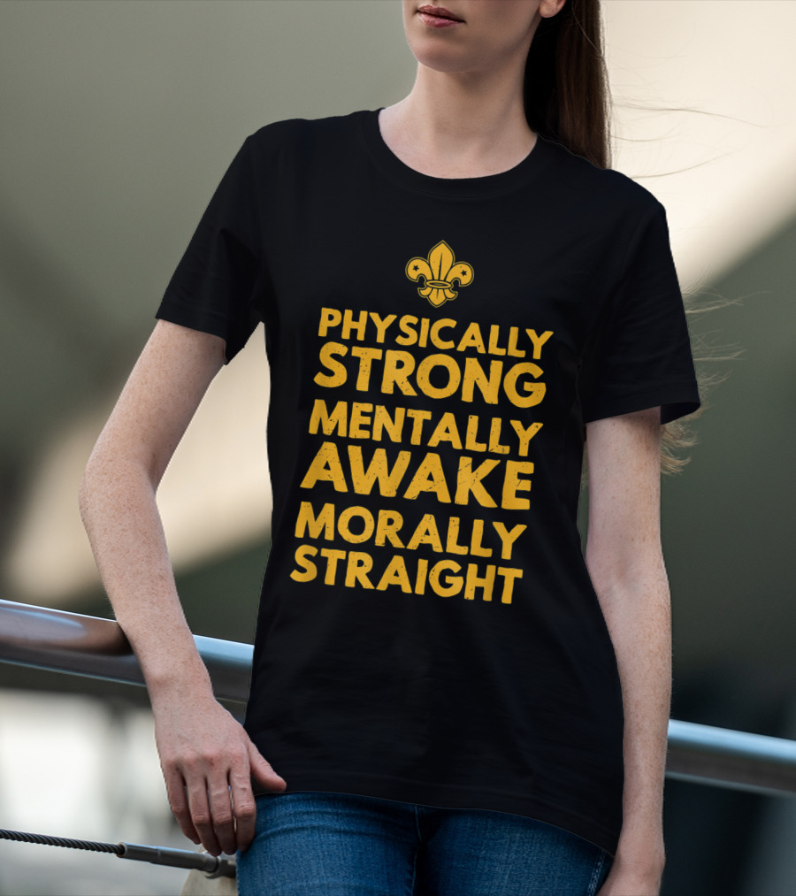 Scout Oath Physically Strong Mentally Awake Morally Straight Member Supporter T-Shirt