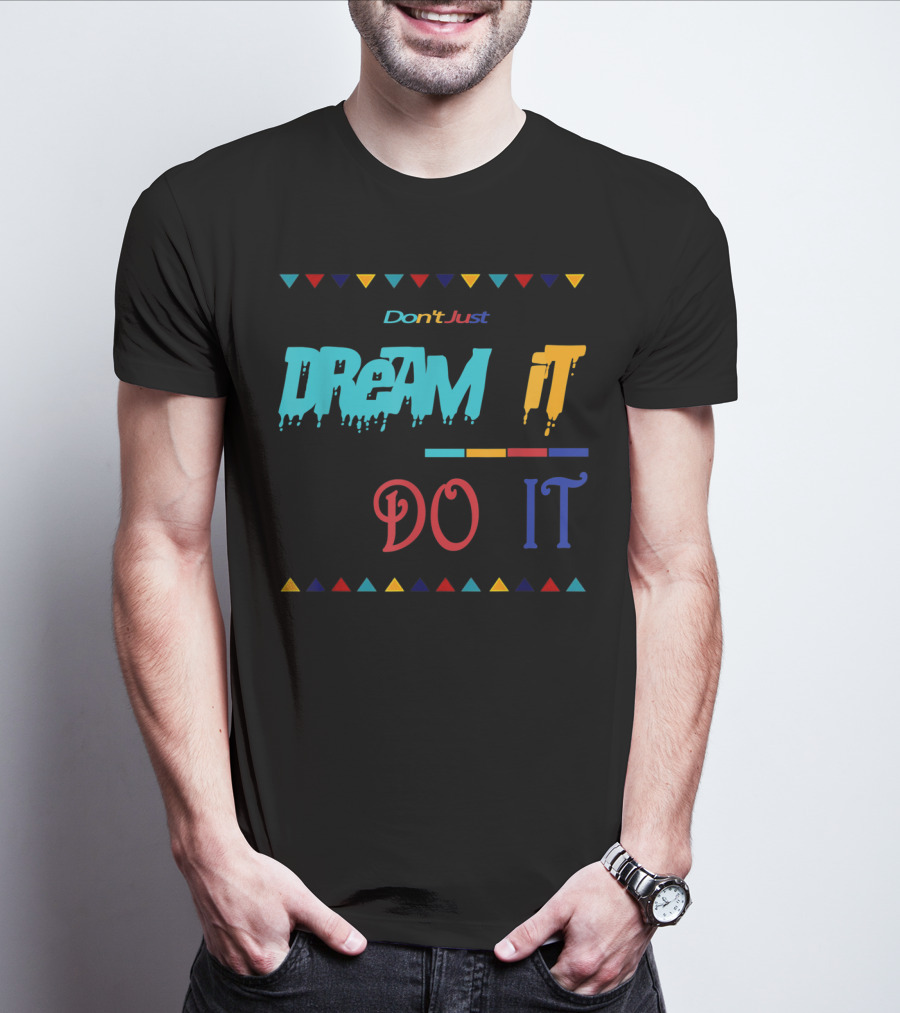 Don't Just Dream It Do It Made To Match Jordan 9 Dream It Do It T-Shirt