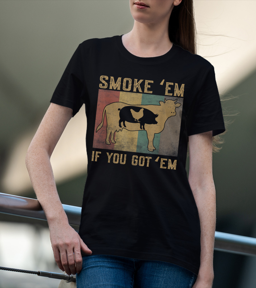 Smoke 'Em If You Got 'Em BBQ Grilling Cow Pig Chicken Retro T-Shirt