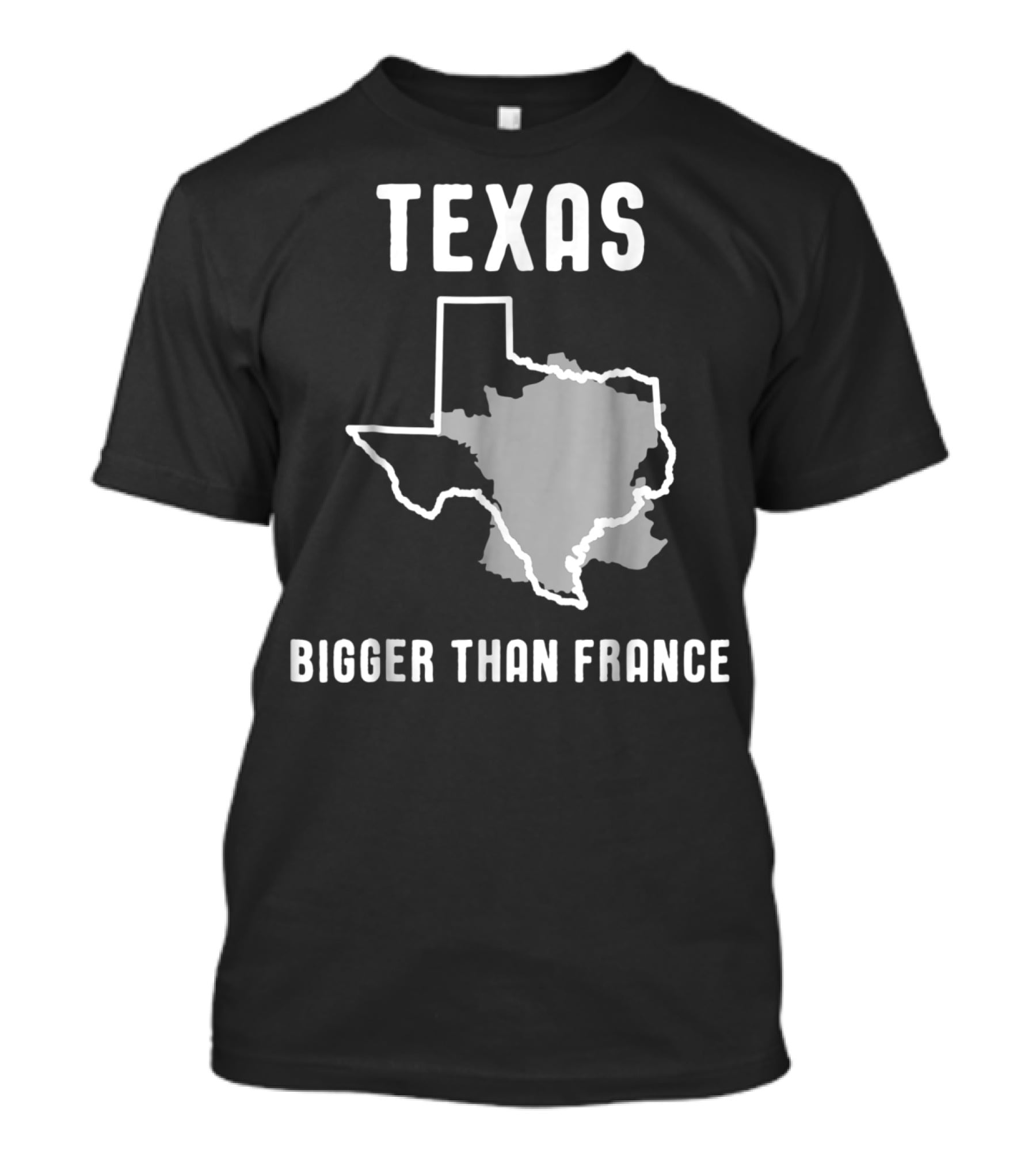 Texas Is Bigger Than France Lone Star Comparison T-Shirt