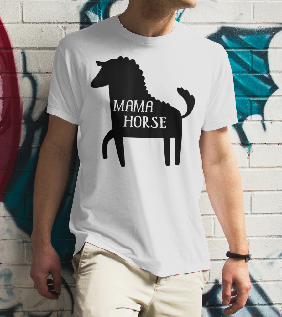 Mama Horse Funny Mother's Day Mom Farm T-Shirt