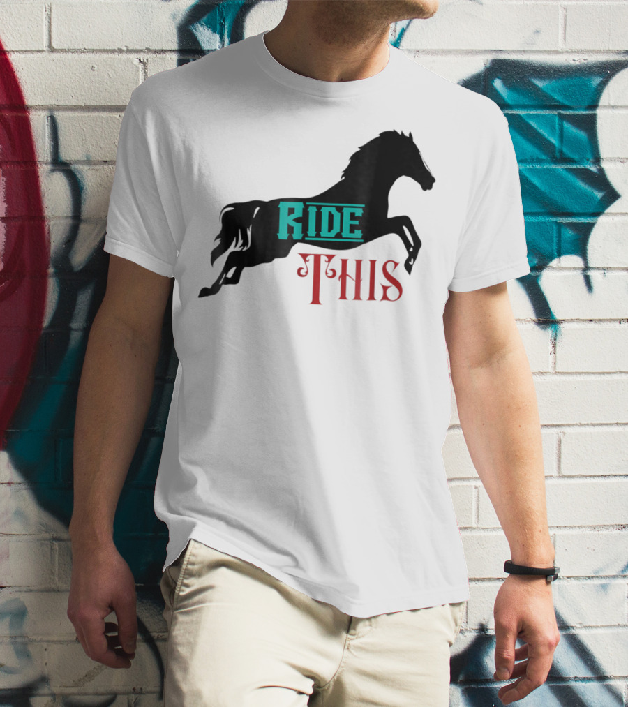 Ride This Funny Horse Lover Horse Rider T-Shirt