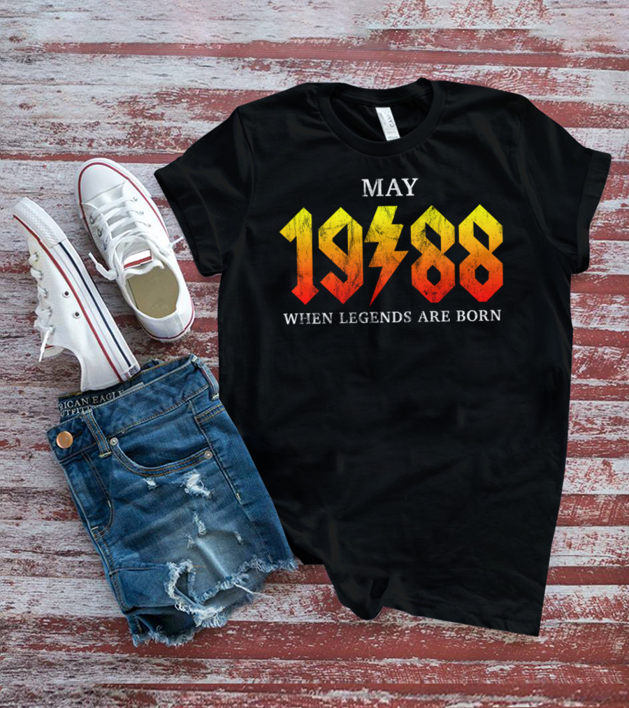 MAY 1988 WHEN LEGENDS ARE BORN T-Shirt