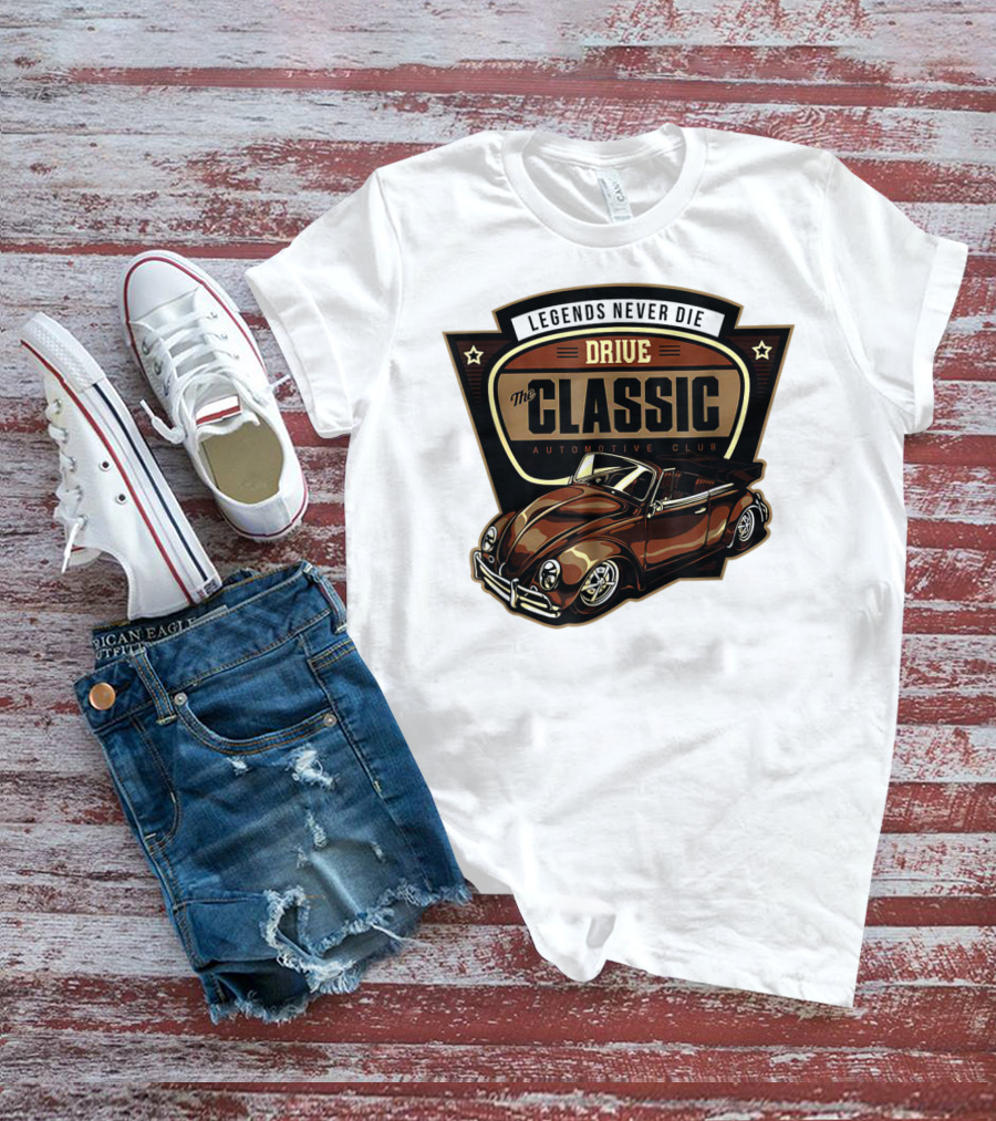 Drive Legends Never Die The Classic Automotive Club T-Shirt