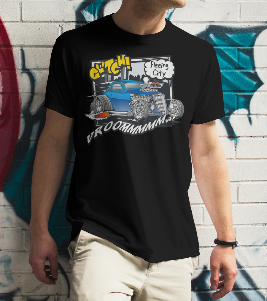 Vroom Glitch Fleeing City Classic Car 365 Funny Cute Top T-Shirt