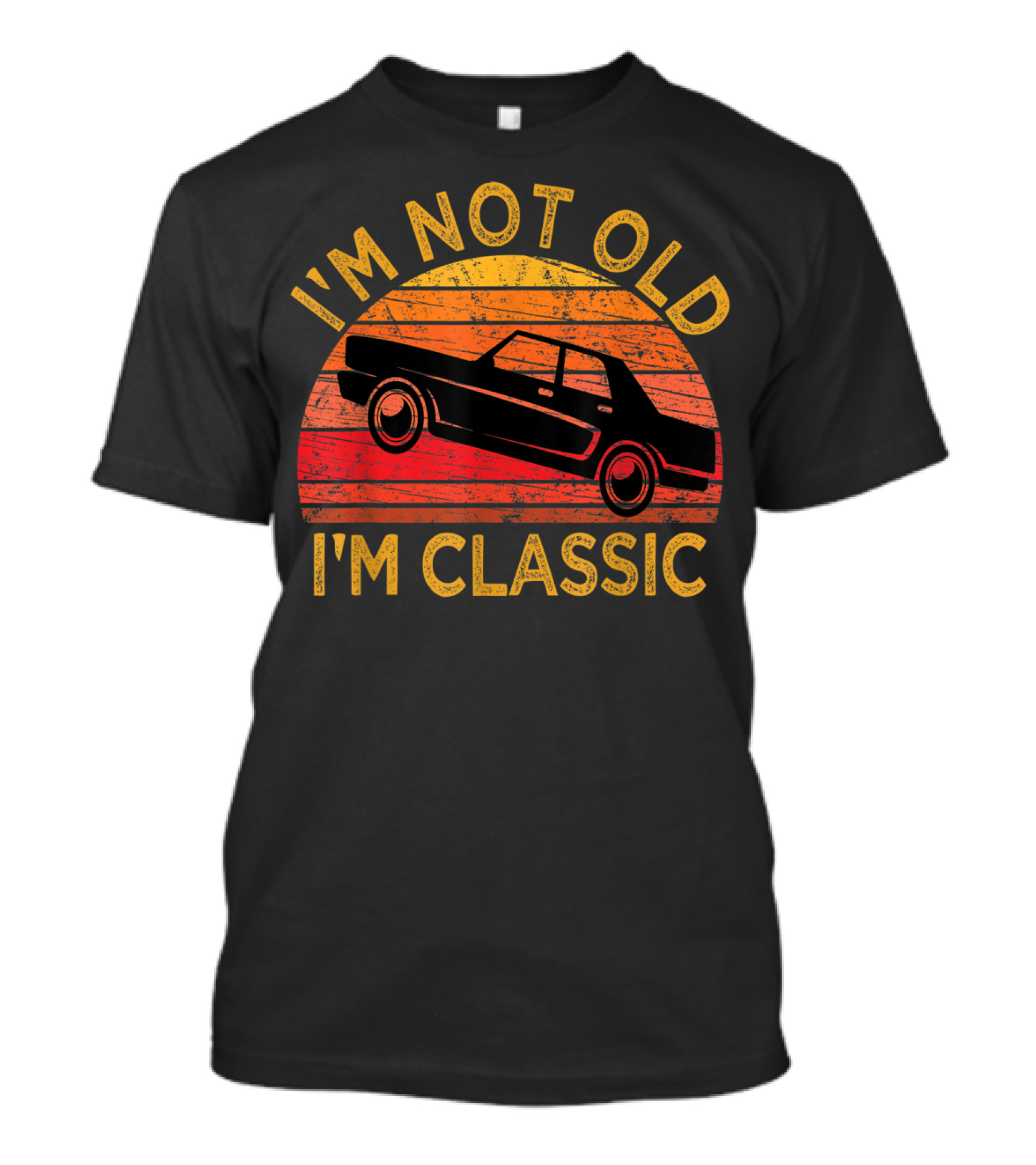 I'm Not Old I'm Classic Vintage Car Retro Sunset T-Shirt