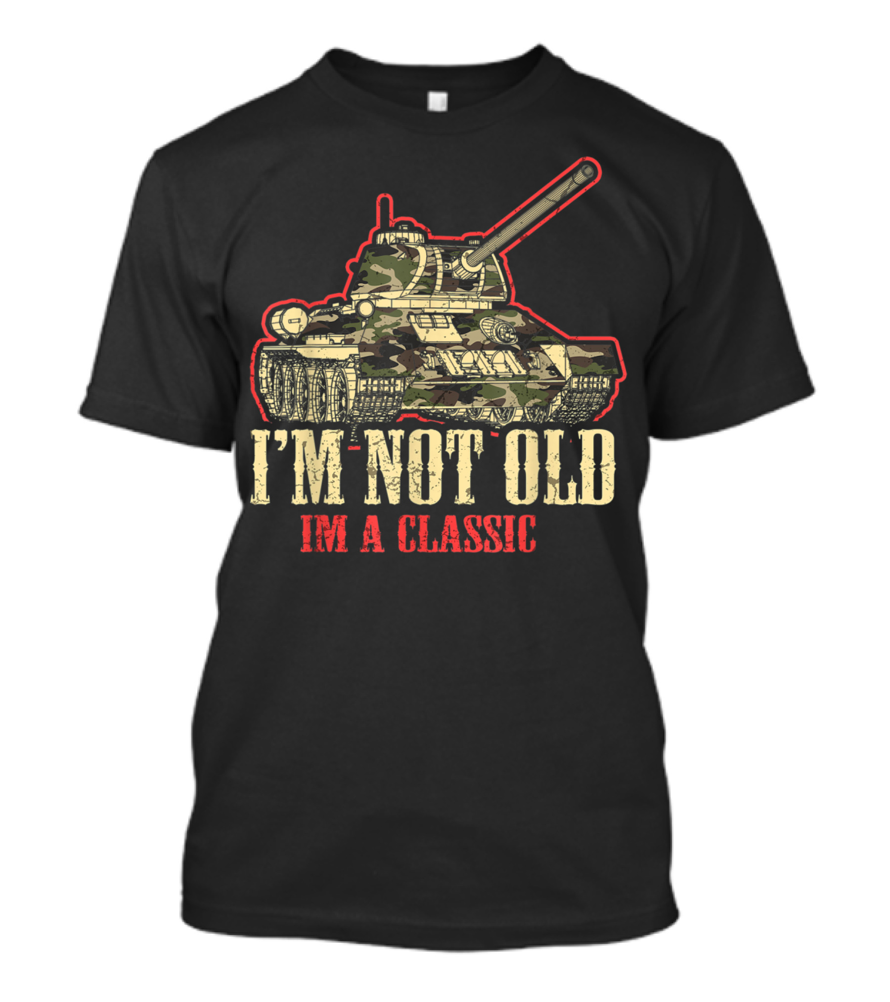 I'm Not Old I'm A Classic WWII Tank T-Shirt