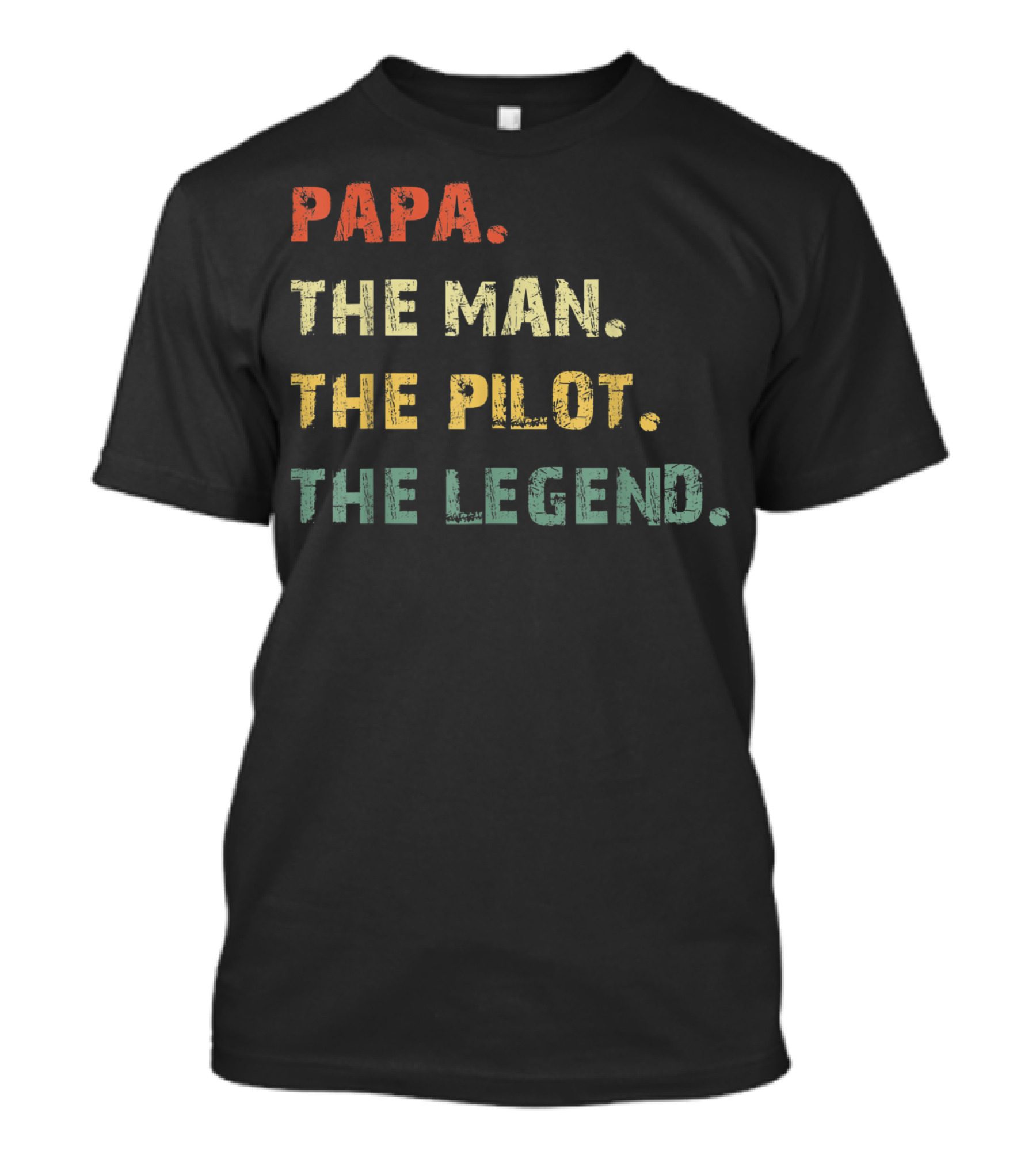 Papa The Man The Pilot The Legend T-Shirt
