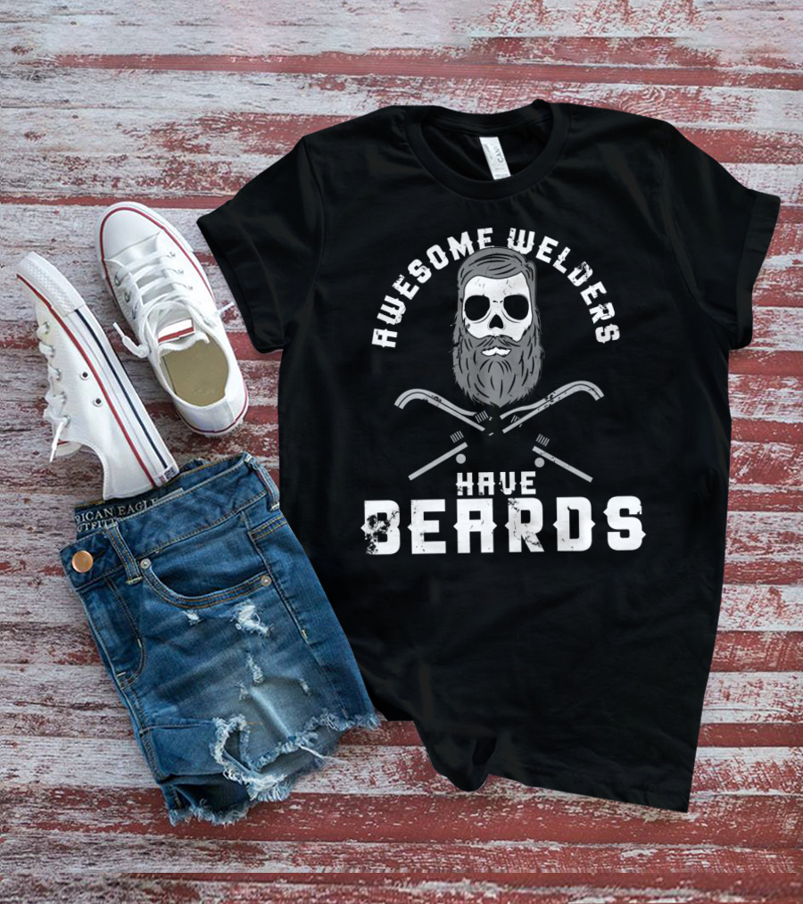 Awesome Welders Have Beards Skull And Crossed Welding Torches T-Shirt