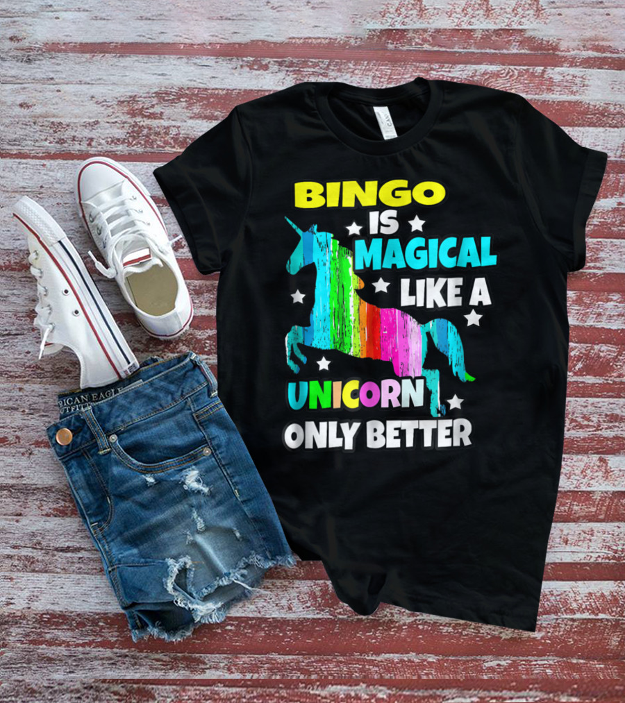 Bingo Is Magical Like A Unicorn Only Better Rainbow Stars T-Shirt