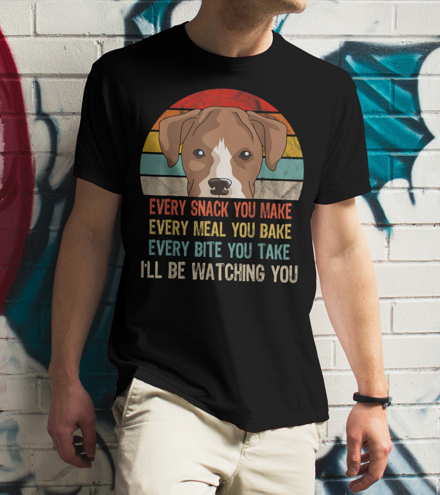 Funny Boxer Every Snack You Make Every Meal You Bake Every Bite You Take I'll Be Watching You T-Shirt