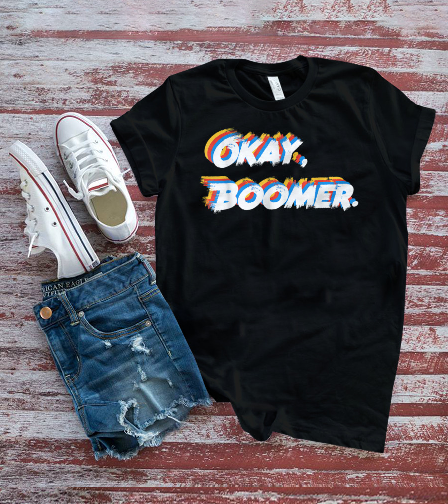 Okay Boomer Funny Nagers Girls T-Shirt
