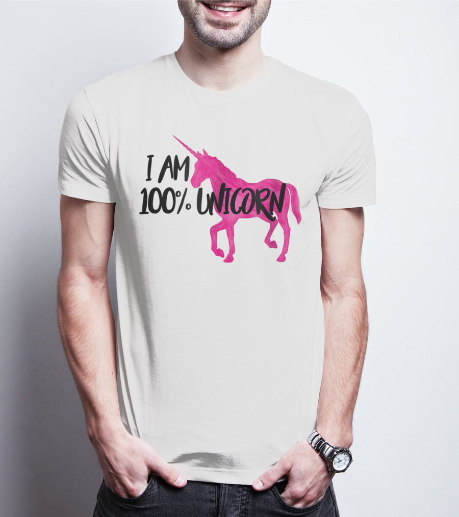 I Am 100% Unicorn T-Shirt