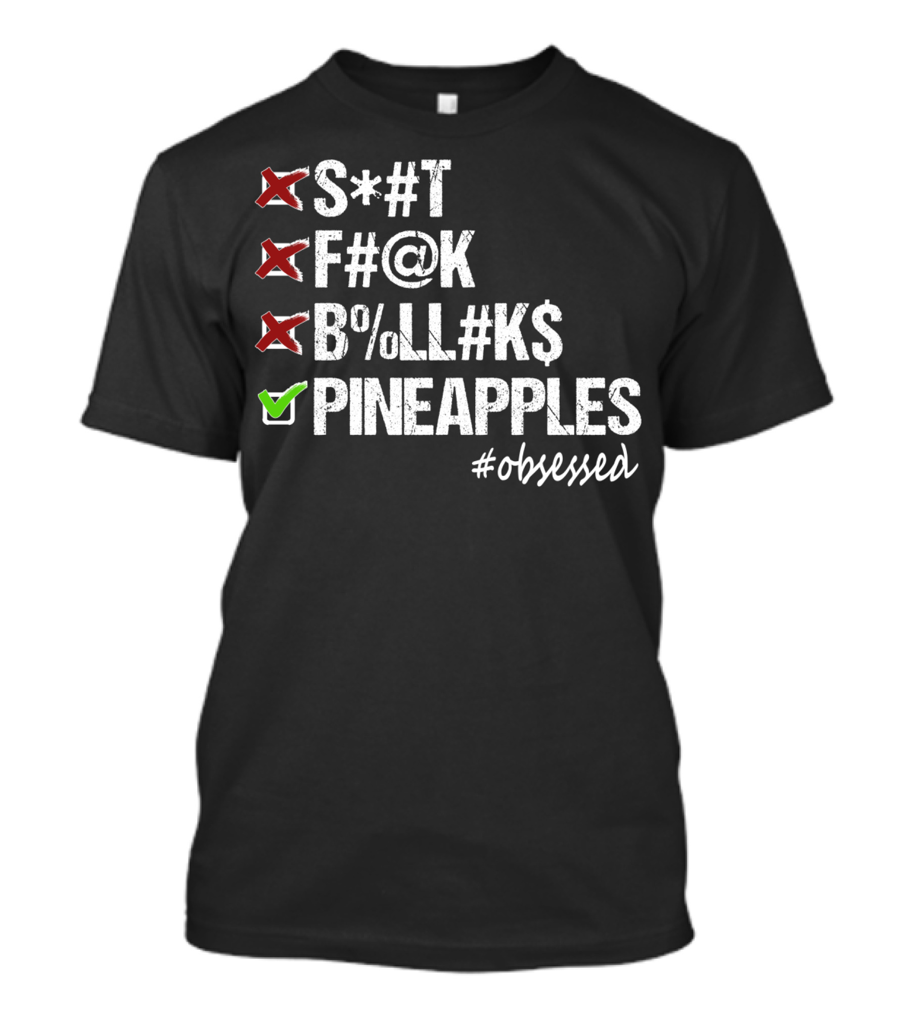 Pineapples Safe Word Funny Obsessed Censored Humor T-Shirt