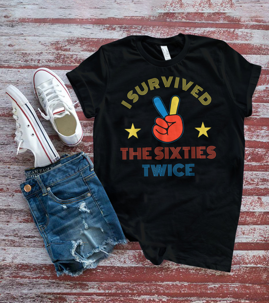 I Survived The Sixties Twice Peace Sign Victory Hand Stars T-Shirt
