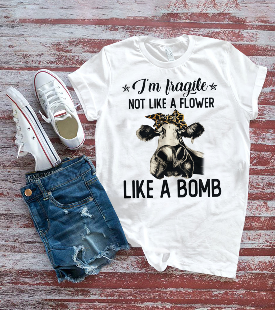 I'm Fragile Not Like A Flower Like A Bomb Cow Leopard Headband T-Shirt