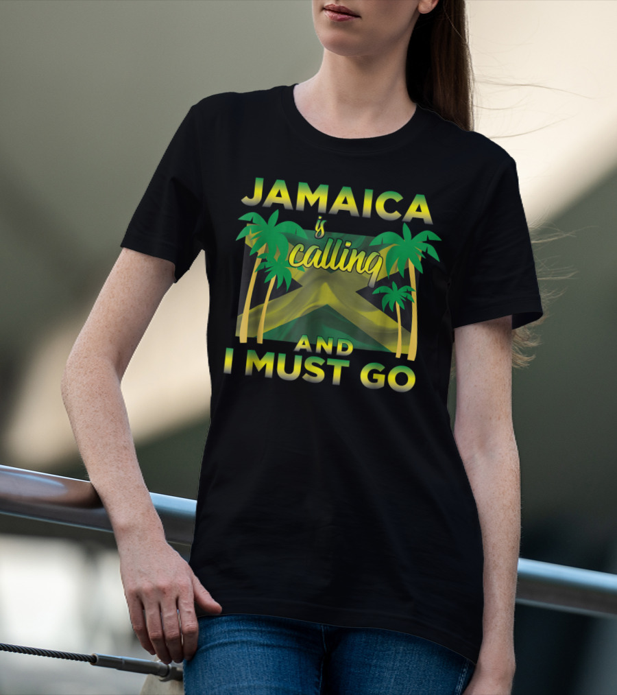Jamaica Is Calling And I Must Go Palm Trees Flag T-Shirt