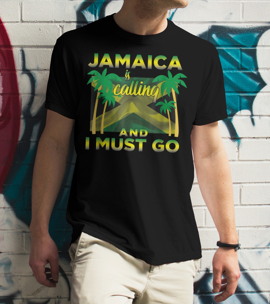 Jamaica Is Calling And I Must Go Palm Trees Flag T-Shirt