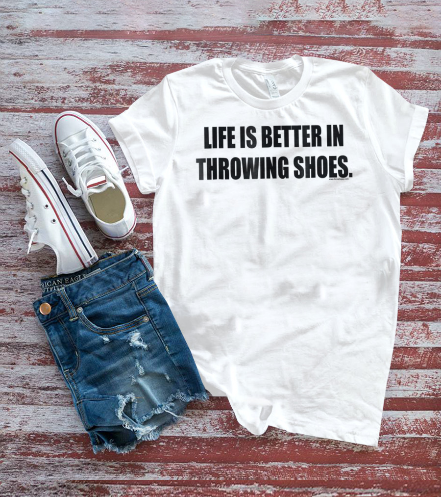 Life Is Better In Throwing Shoes Shot Put Discus Hammer Javelin T-Shirt