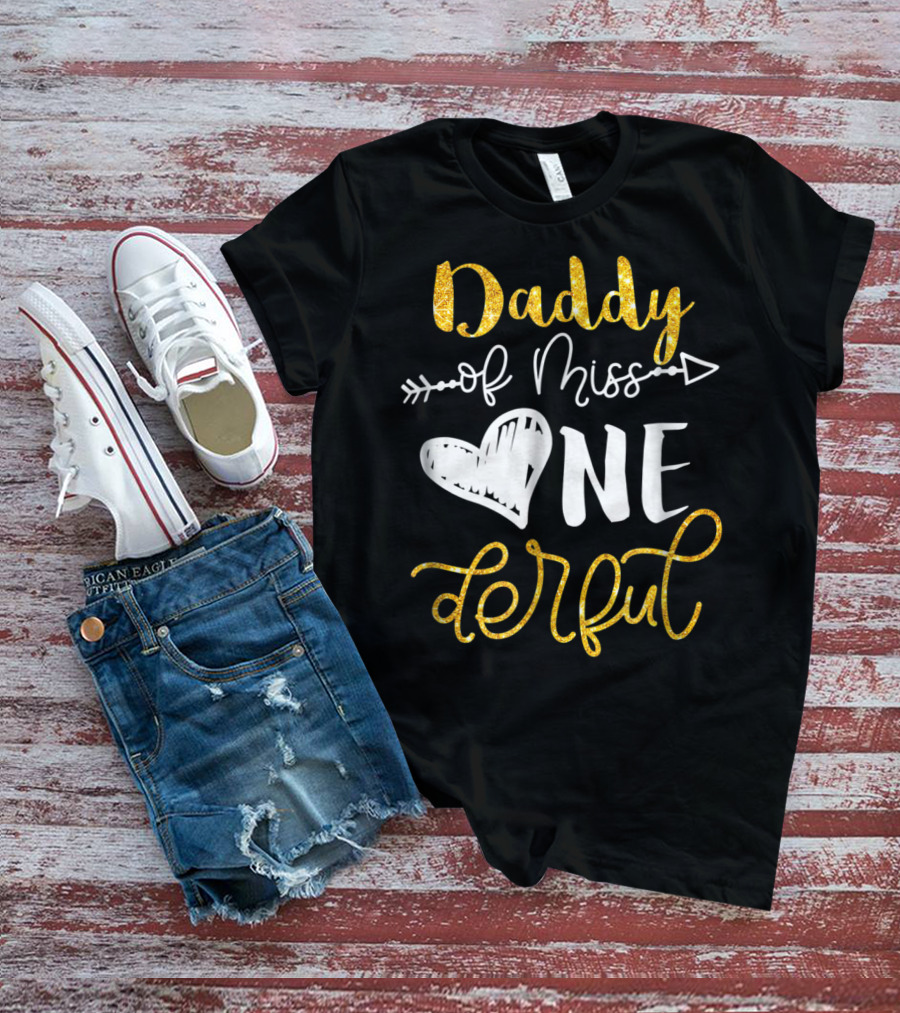 Daddy Of Miss Onederful Cute Dad 1st Birthday T-Shirt
