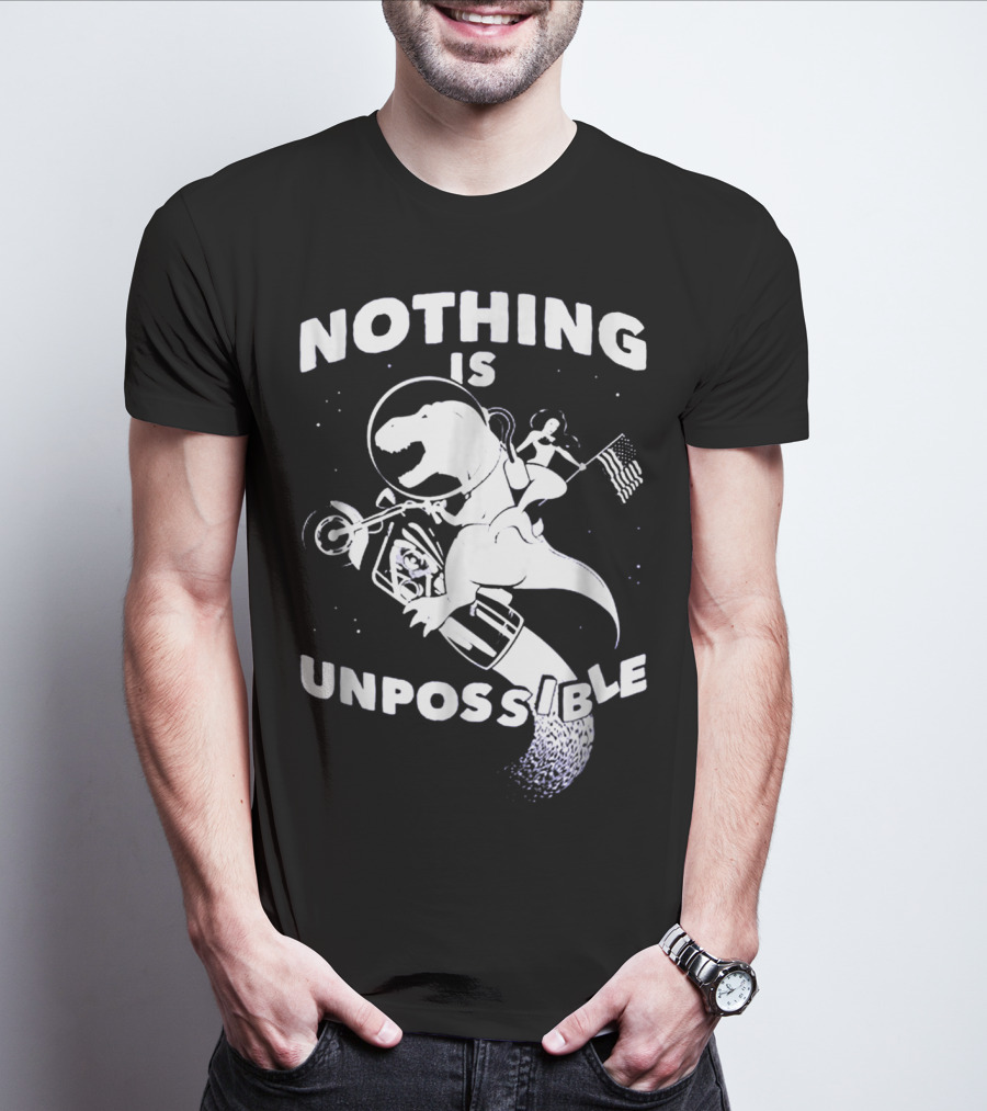Nothing Is Unpossible Dinosaur Rocket Go T-Shirt