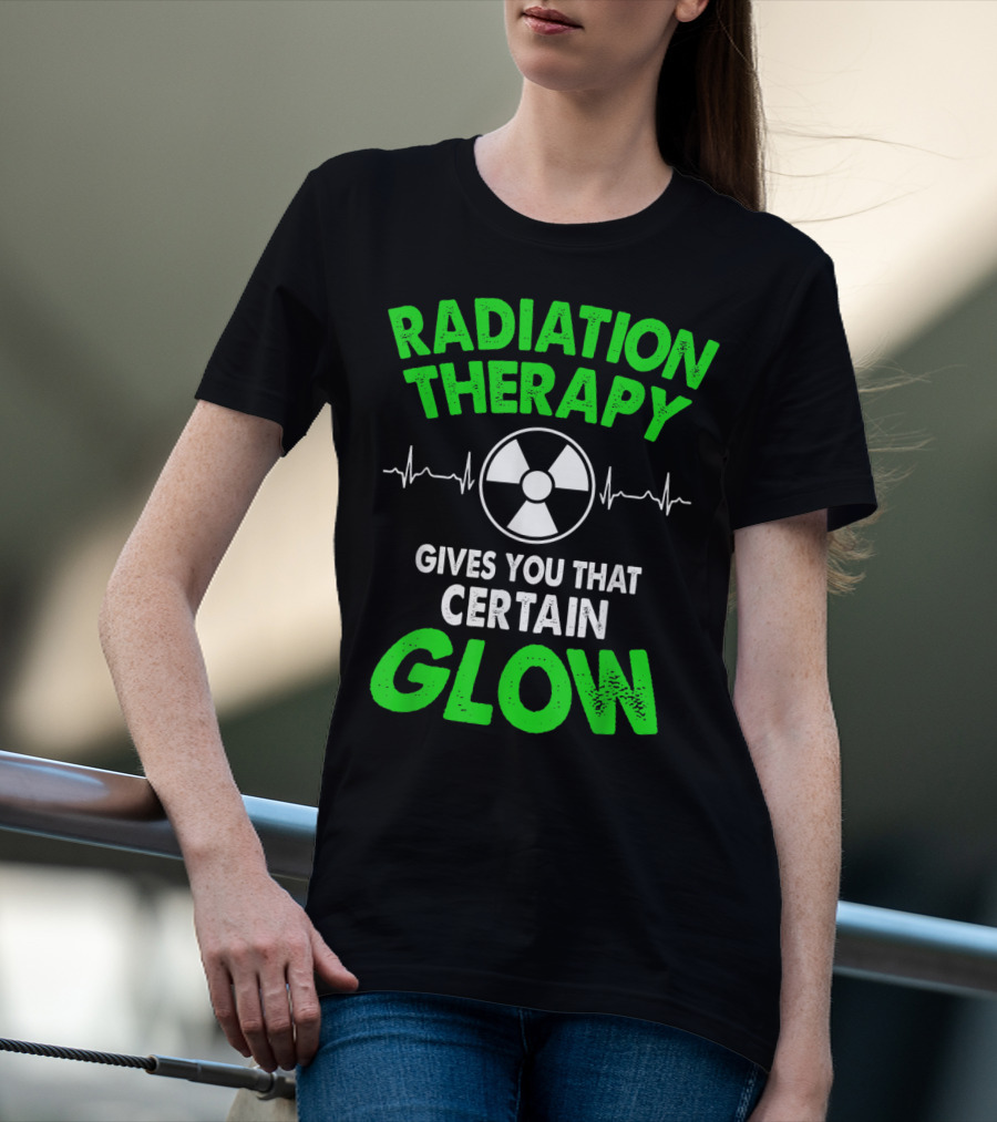 Radiation Therapy Gives You That Certain Glow Radioactive Symbol Heartbeat Lines T-Shirt
