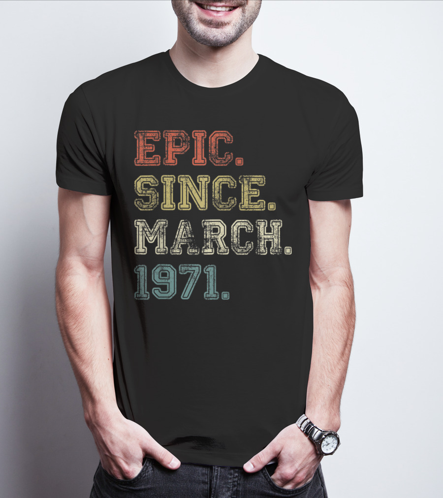 Epic Since March 1971 Retro Vintage Appeal T-Shirt