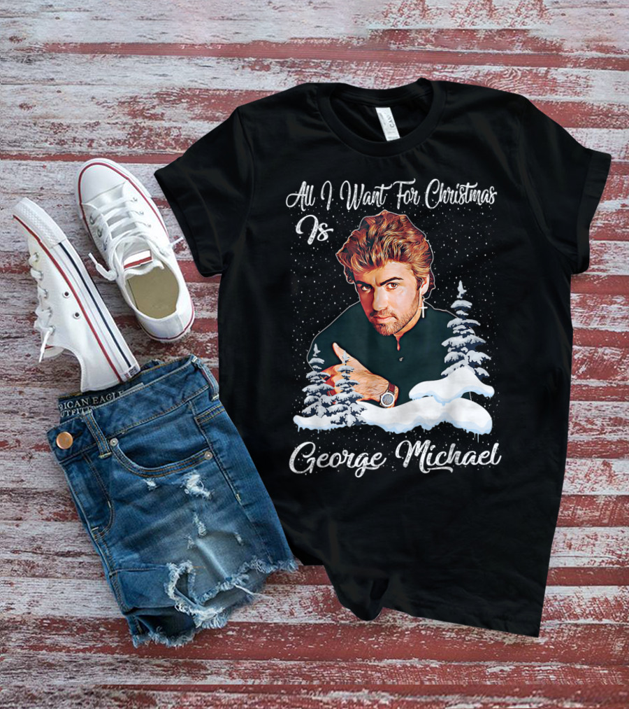 All I Want For Christmas Is George Michael Retro Love T-Shirt