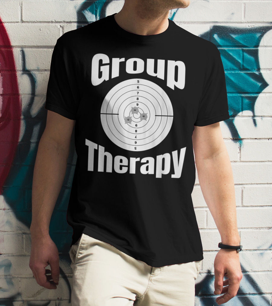Group Therapy Target Practice Marksmanship Funny Group T-Shirt