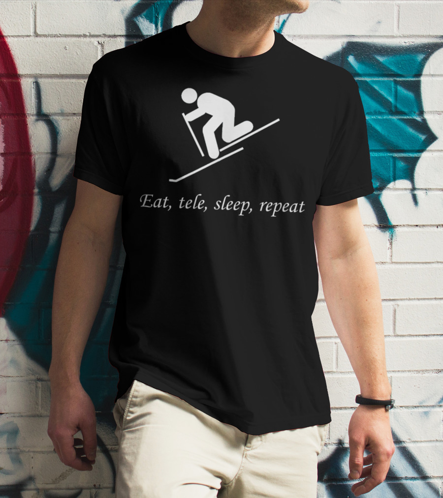 Eat Tele Sleep Repeat Telemark Skiing T-Shirt