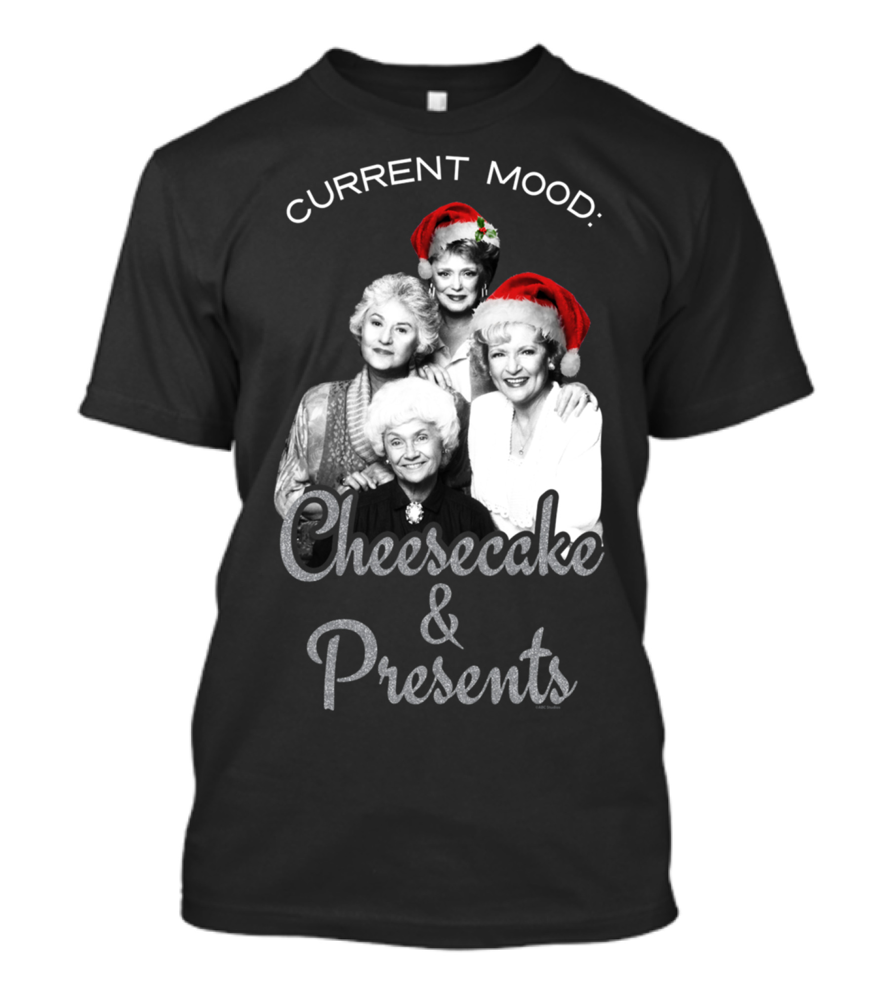 Current Mood: The Golden Girls Cheesecake And Presents T-Shirt