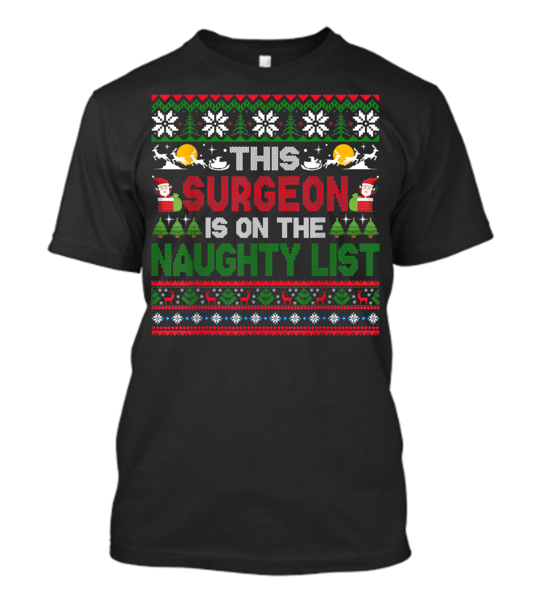 This Surgeon Is On The Naughty List Christmas Ugly T-Shirt