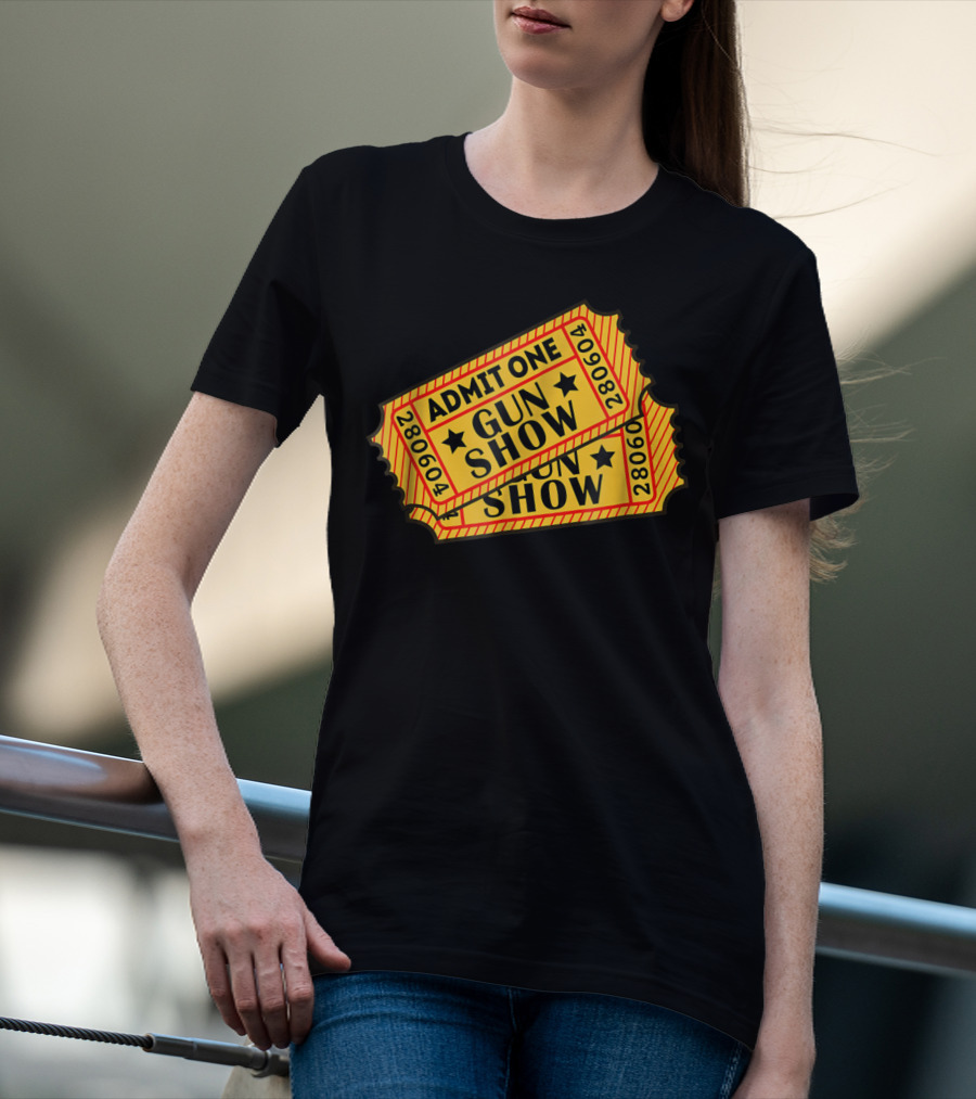Admit One Gun Show Tickets 280604 T-Shirt