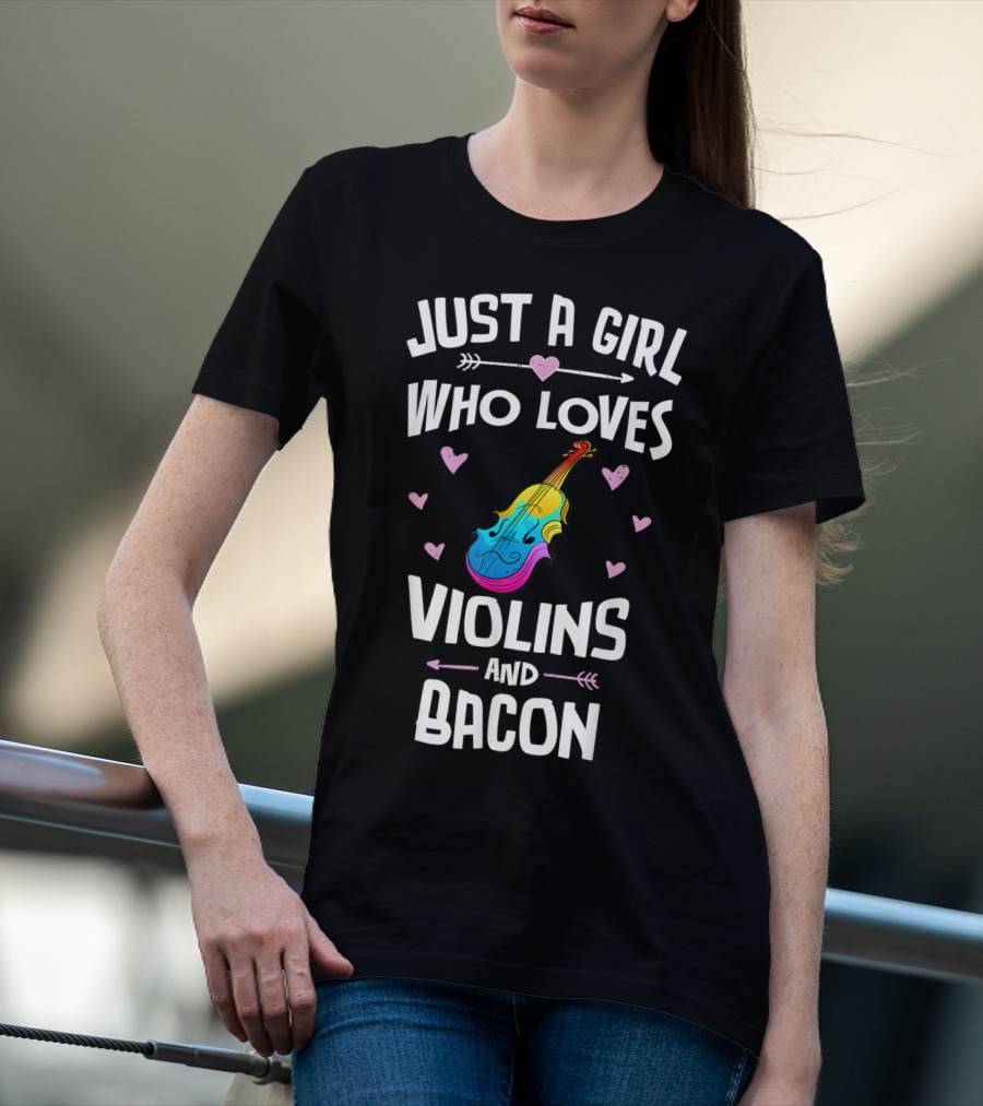 Just A Girl Who Loves Violins And Bacon T-Shirt