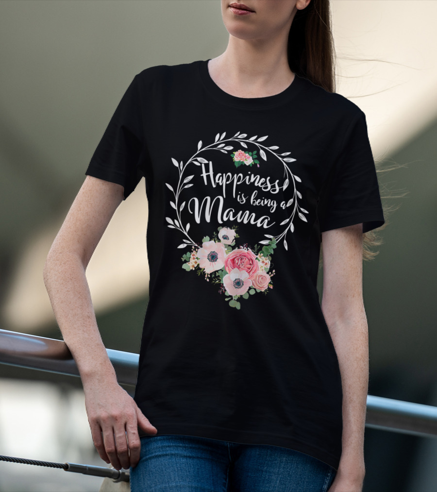 Happiness Is Being A Mama Floral Wreath With Pink And White Blossoms T-Shirt