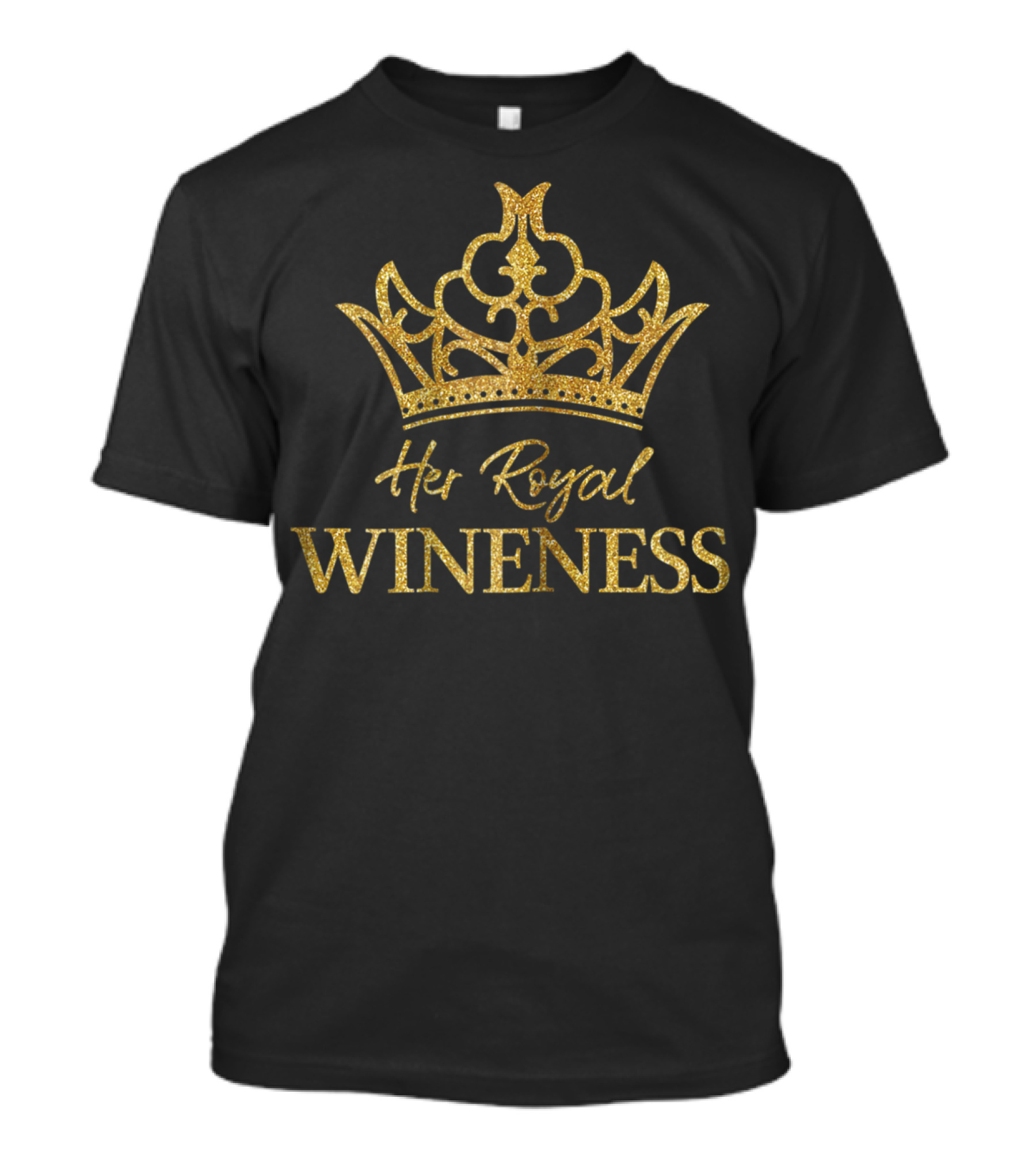 Her Royal Wineness Wine Lover Princess Queen T-Shirt