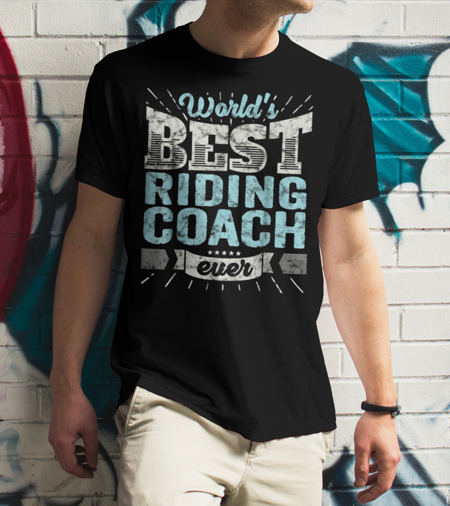 World's Best Riding Coach Ever Trainer T-Shirt