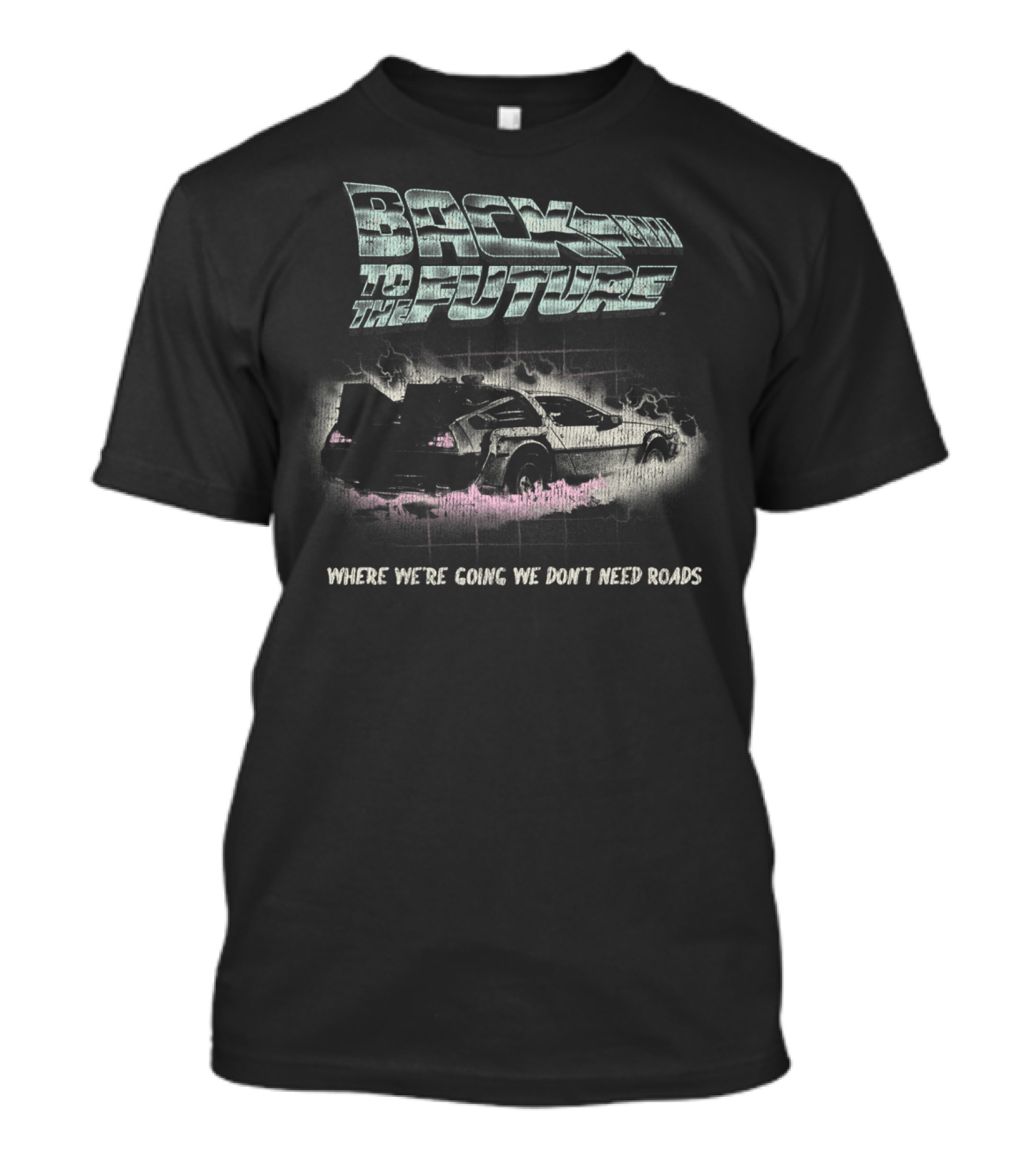 Back To The Future Where We're Going We Don't Need Roads T-Shirt