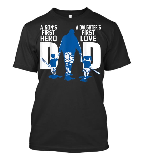 A Son's First Hero A Daughter's First Love Dad Baseball Bat Fatherhood Trio T-Shirt