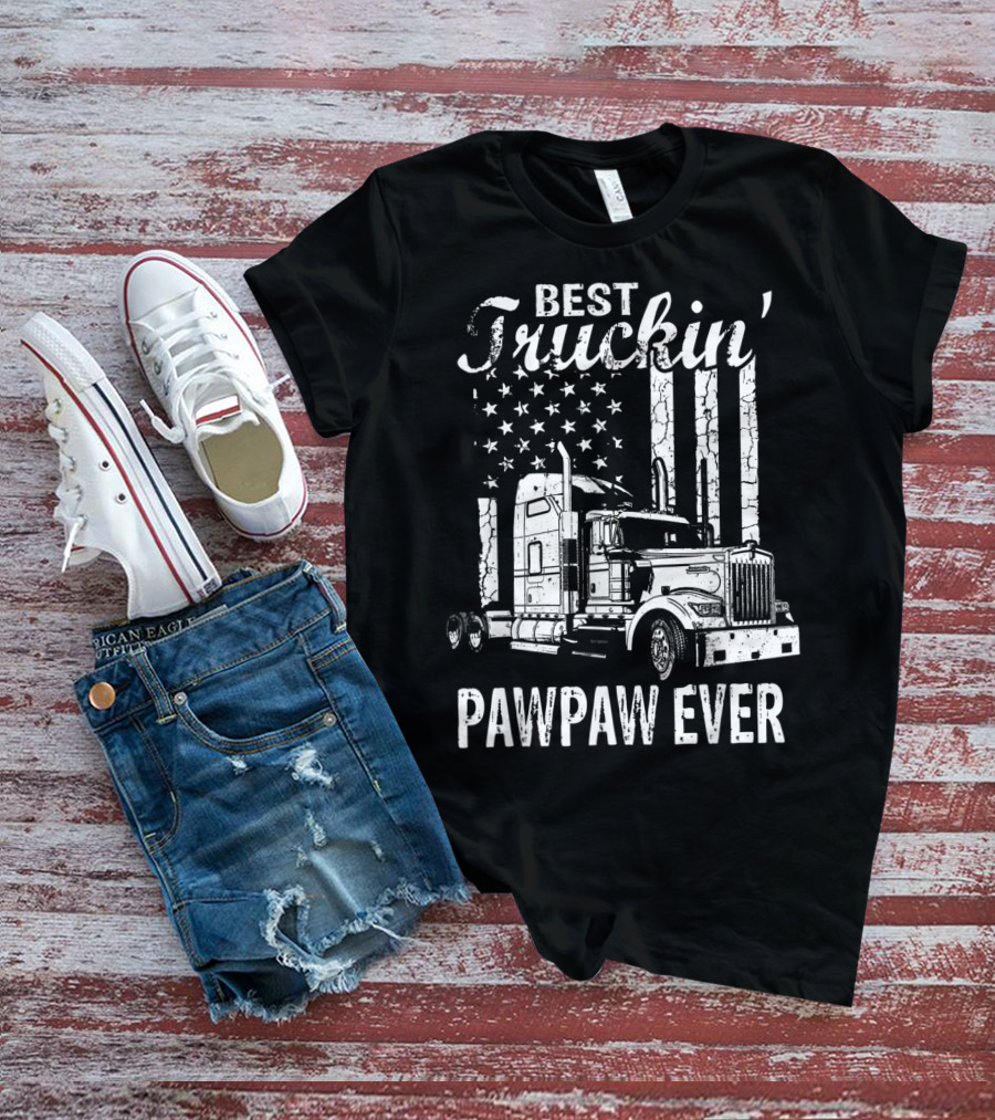 Best Truckin' Pawpaw Ever American Flag Truck T-Shirt