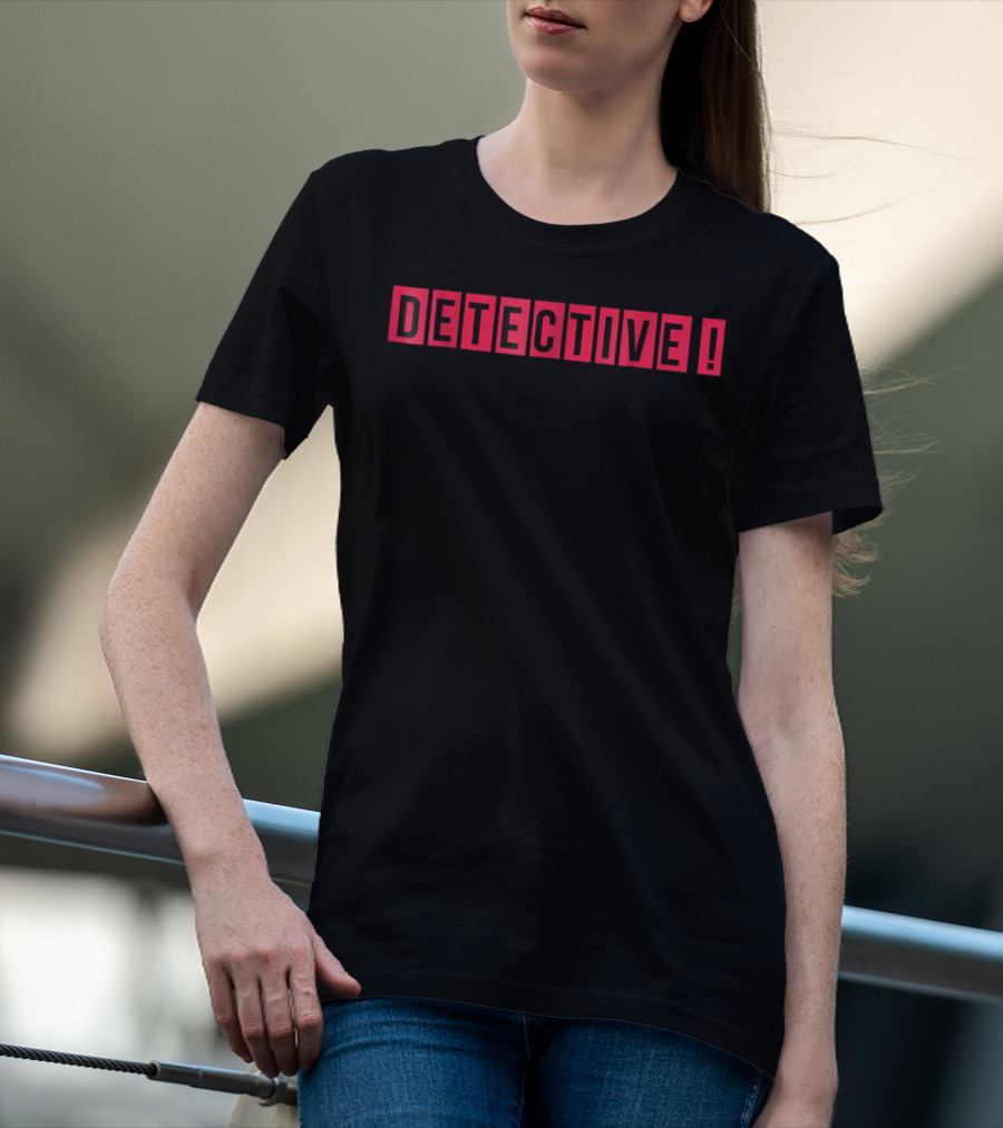 DETECTIVE T-Shirt