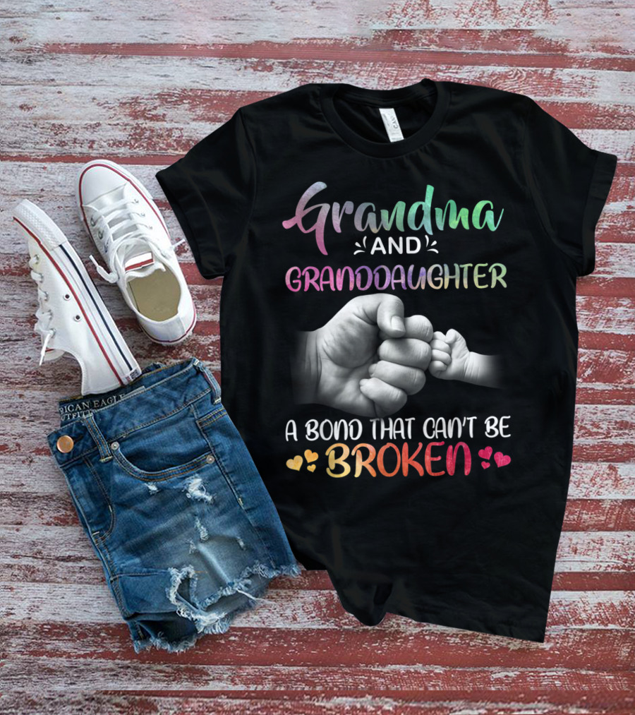 Grandma And Granddaughter A Bond That Can't Be Broken T-Shirt